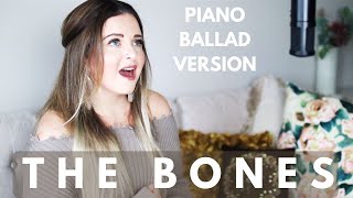 The Bones - Maren Morris (piano ballad cover)