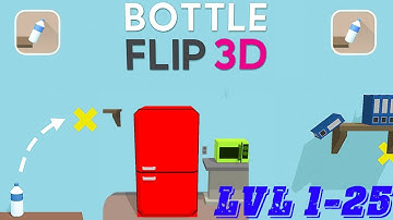 Bottle Flip 3D Android Gameplay Levels 1-25 by Tastypill
