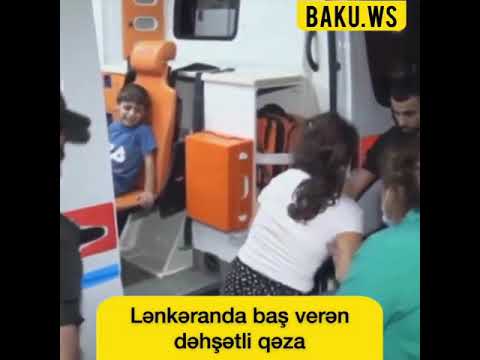 Lenkeranda bas veren dehsetli qeza