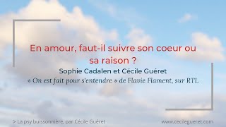 En Amour Faut Il Ecouter Son Cœur Ou Raison Rtl Audio Youtube