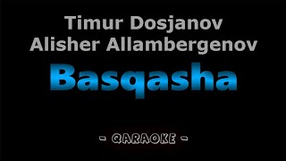 Basqasha - Timur Dosjanov hám Alisher Allambergenov | Qaraqalpaqsha Karaoke