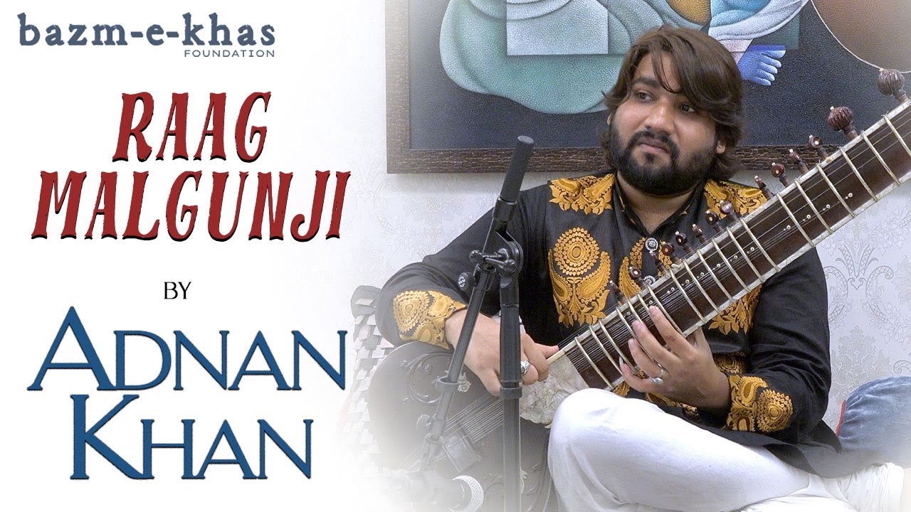 Raag Malgunji | Adnan Khan | Unplugged version | Bazm e Khas