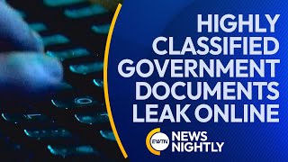 Dozens of Highly Classified Government Documents Leak on Social Media | EWTN News Nightly