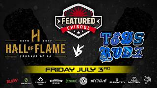 PSL Featured Episode - Menu Battle (Rd. 2): Hall of Flame vs Teds Budz