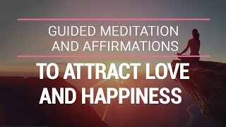 Guided Meditation And Affirmations To Attract Love And Happiness | Positive Affirmations screenshot 5