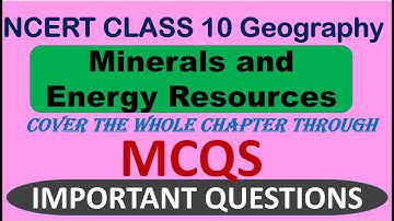 Minerals and Energy Resources  | 50 MCQs with Answers | Class 10  Geography Quiz