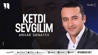 Anvar Sanayev - Ketdi sevgilim (music version)