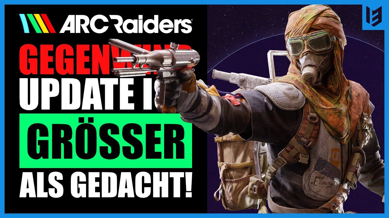 Das ARC Raiders Gegenwind Update überrascht mit neuen Features! Aber es gibt ein Probelm!