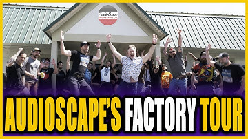 AUDIOSCAPE Factory TOUR With Joe Carrell