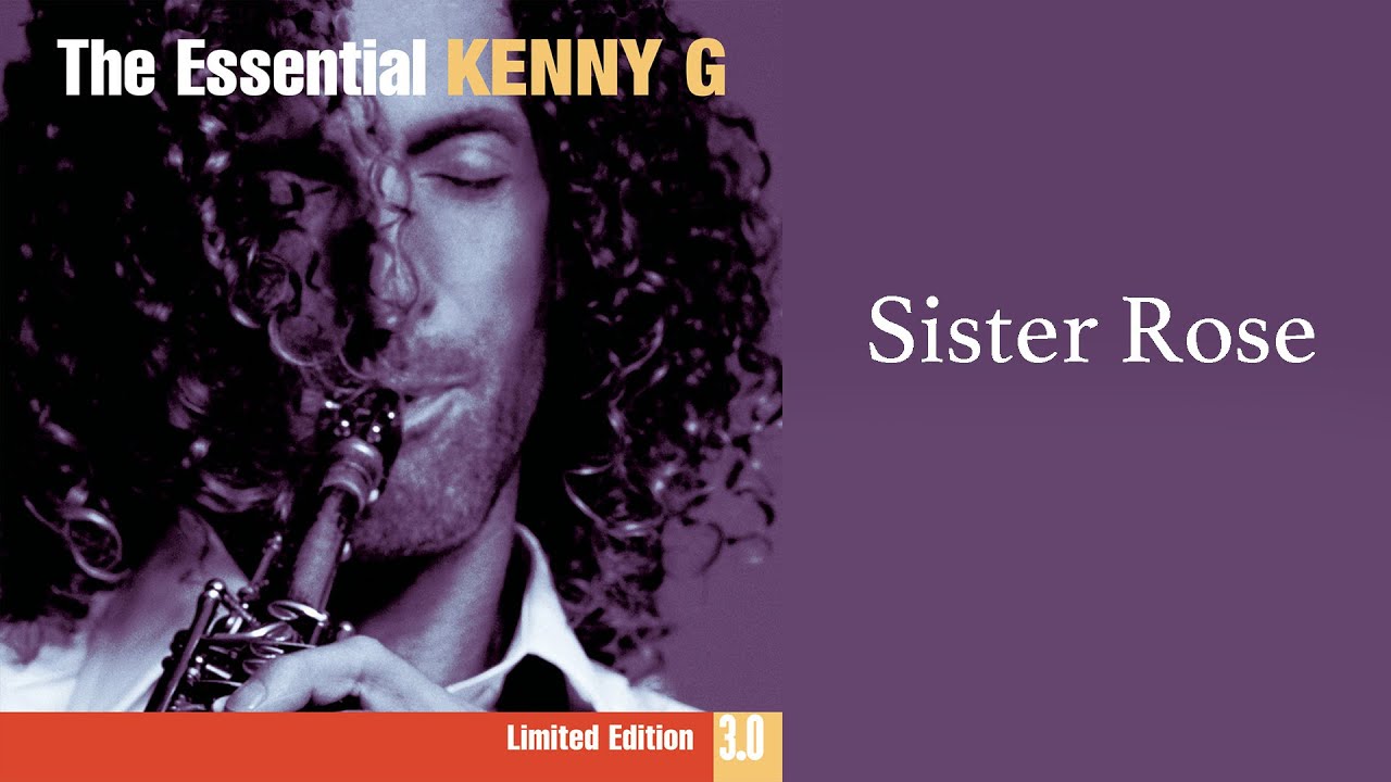 Kenny G Sister Rose YouTube