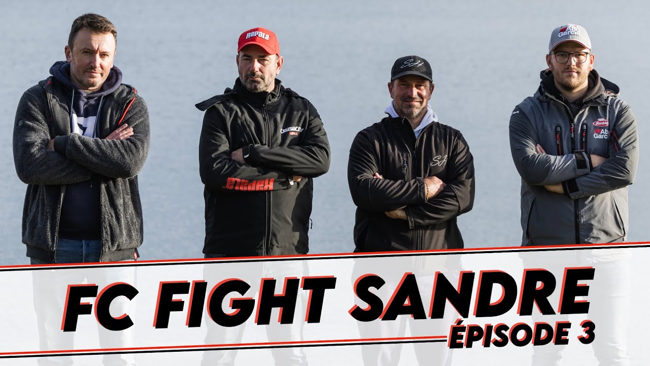 FC Fight SANDRE : qui va prendre les plus gros poissons dans la Poule B ??? Saison 1 épisode 3