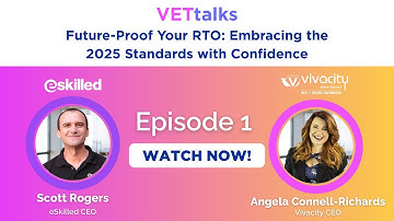 New RTO Standards 2025: How to Future Proof Your RTO (VETtalks Ep. 1)