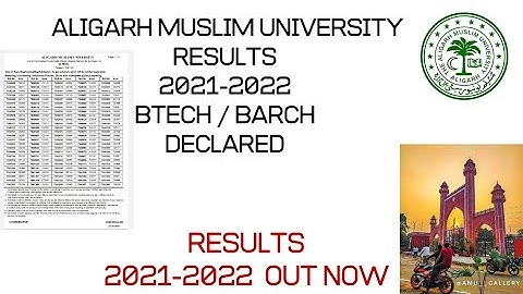 AMU BTECH/BARCH RESULTS DECLARED 2021-22