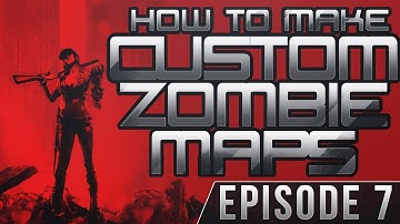 How To Make A Custom Zombies Map: Compiling and Playing - Episode #7