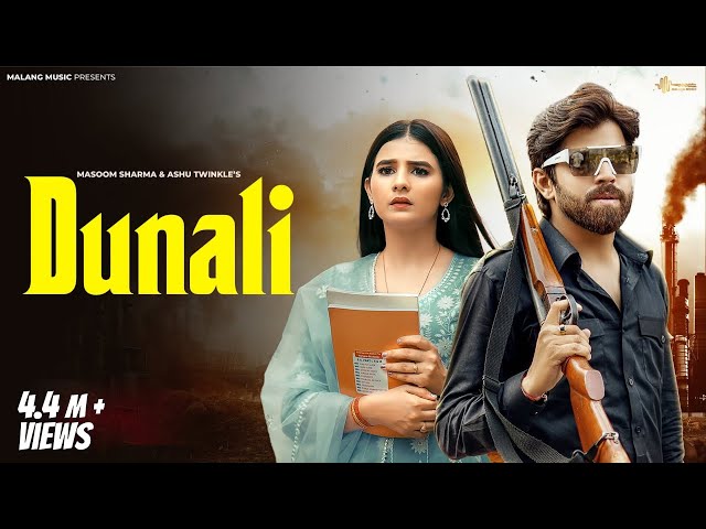 MASOOM SHARMA new song 2023 : Dunali (official video) @MasoomSharma ft. Khushi Baliyan | Hr Songs class=