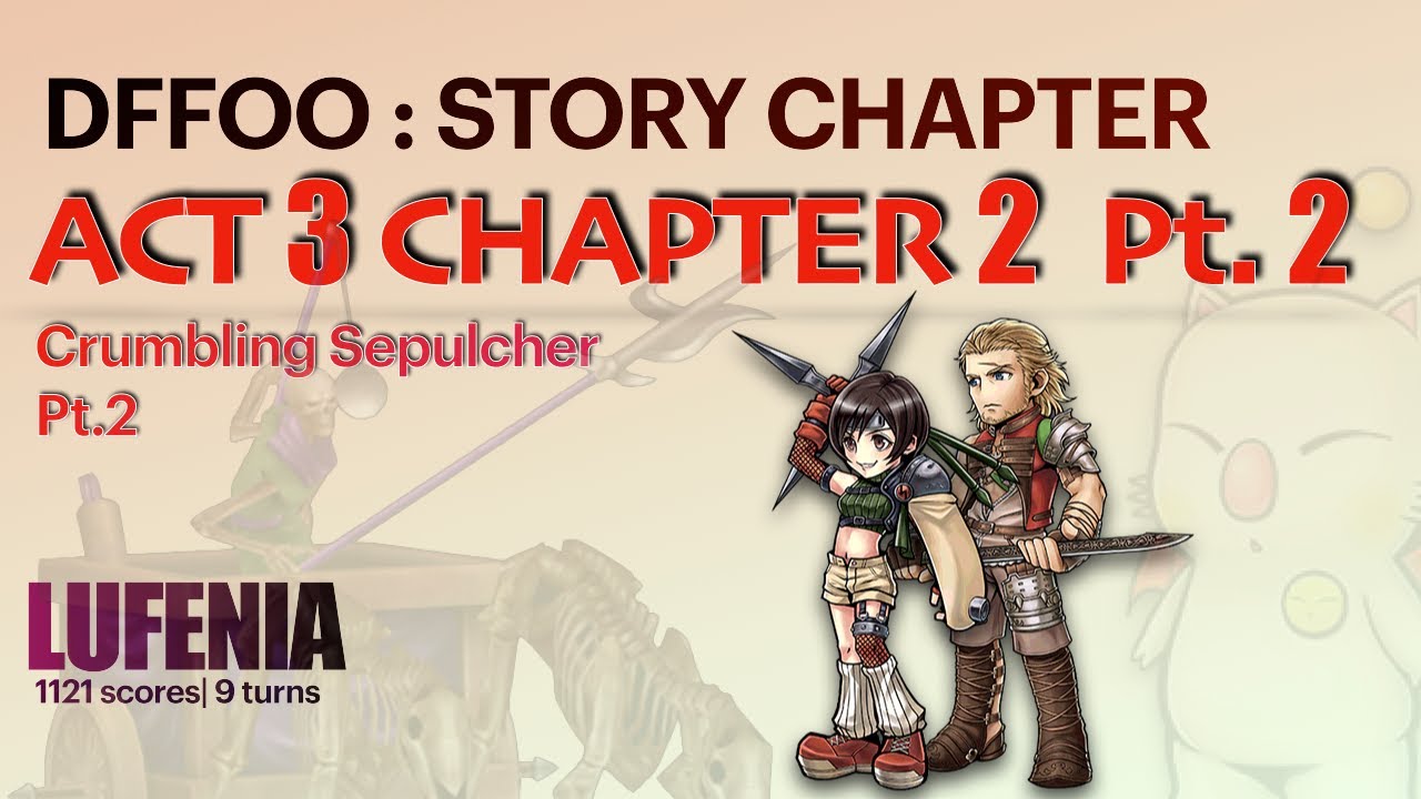DFFOO ACT 3 CHAPTER 2 PT 2 LUFENIA | Basch Yuffie 9 turns