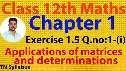12th maths/ Exercise 1.5 Q.no 1-(i)/chapter 1/Applications of matrices and determinants
