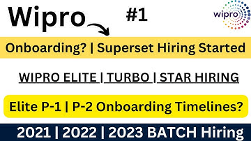 Wipro Superset Hiring | Onboarding Timelines |2021 | 2022 | 2023 | Elite |Wilp | Turbo |Star |Part-1