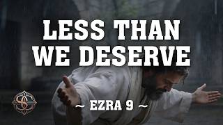 Less Than We Deserve | Ezra 9 | Christian Vocal Trance Music EDM Dance
