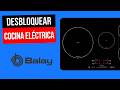 Como DESBLOQUEAR cocina eléctrica Balay (TODO EXPLICADO)