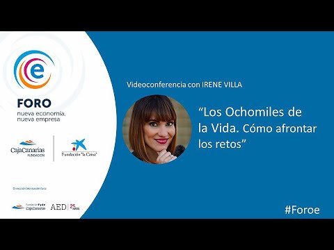 Los Ochomiles de la vida. Como afrontar los retos Video conferencia con Irene Villa