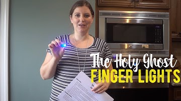 The Holy Ghost Finger Lights ~ Primary Singing Time Idea
