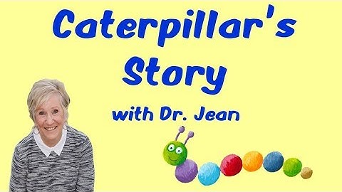 Thumbnail of Caterpillar's Story with Dr. Jean with Lyrics