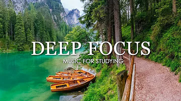 Deep Focus Music To Improve Concentration - 12 Hours of Ambient Study Music to Concentrate #662