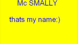 Video voorbeeld van "mc smally thats my name (with lyrics)"