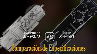 Olympus PEN E-PL7 vs. Fujifilm X-Pro1: Una Comparación de Especificaciones