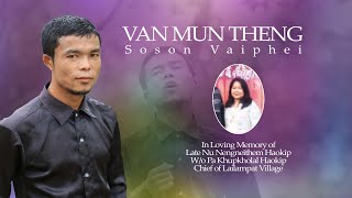 Soson Vaiphei Van Mun Theng In Loving Memory Of Late Nu Nengneithem Haokip