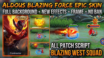 ALDOUS BLAZING FORCE SKIN SCRIPT FULL BACKGROUND + ALL PATCH + NO BAN