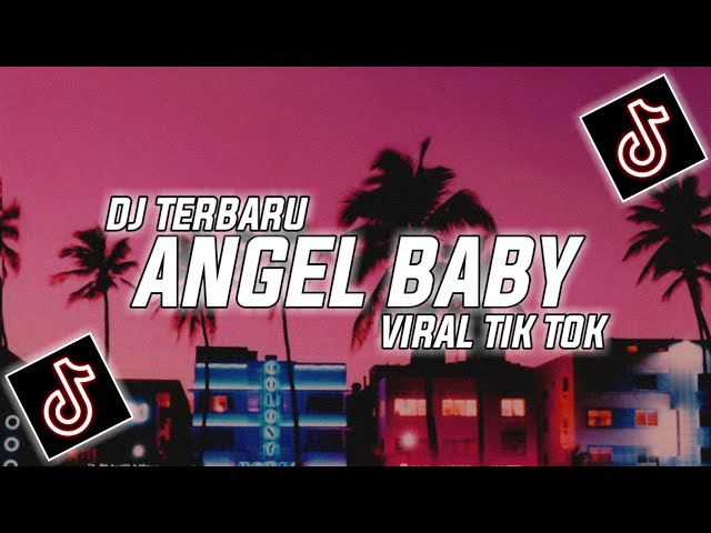 DJ ANGEL BABY TERBARU || VIRAL!!! TIKTOK || COCOK UNTUK SANTAY class=