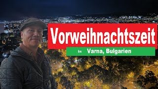 Vorweihnachtszeit In Varna Auswandern Bulgarien
