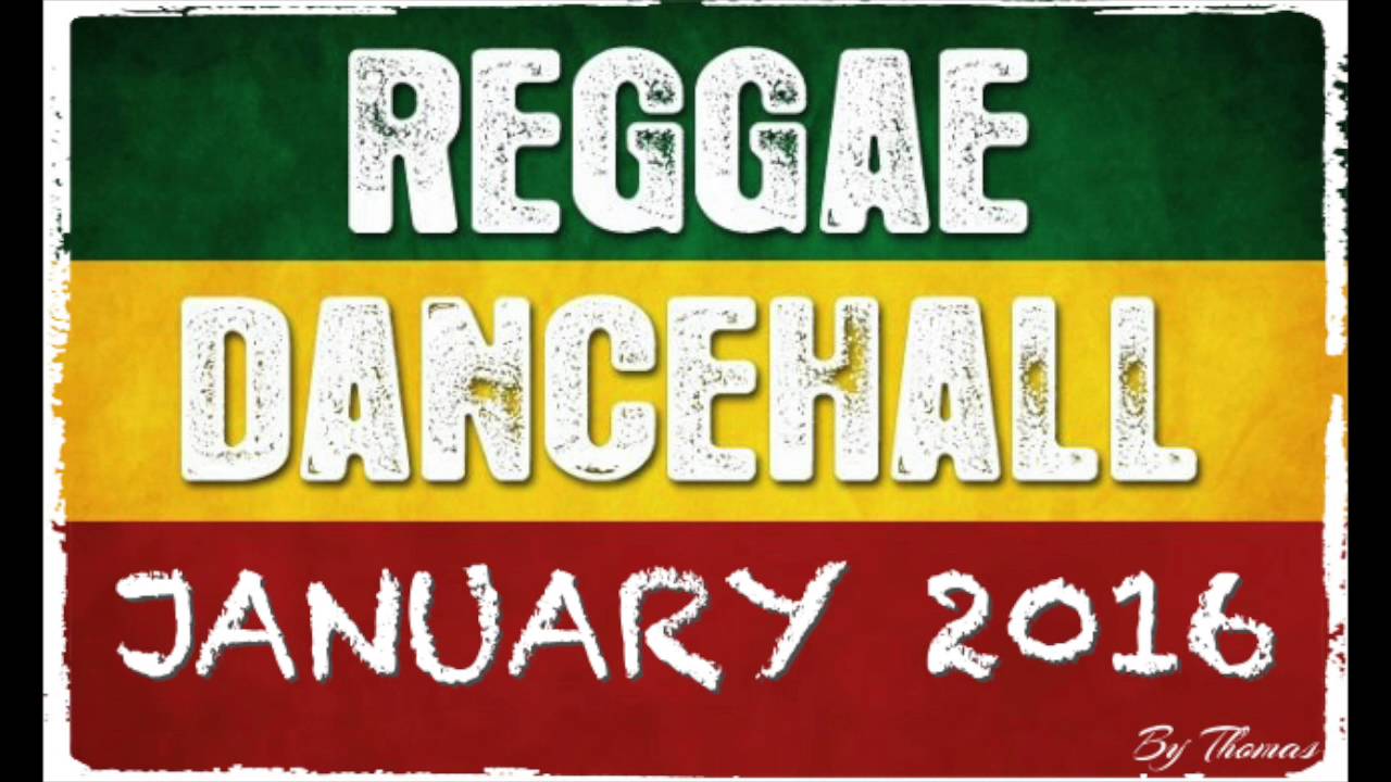 ♫ ♪ REGGAE DANCEHALL JANUARY 2016 ♫ ♪
