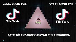DJ IRI BILANG BOS X AISYAH BUKAN BONEKA RAHMAT TAHALU