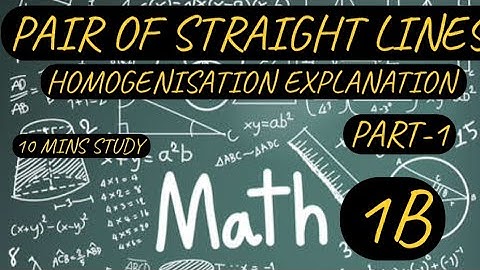 INTER MATHS 1B PAIR OF STRAIGHT LINES HOMOGENISING SIMPLE METHOD EXPLANATION TELUGU PART-1