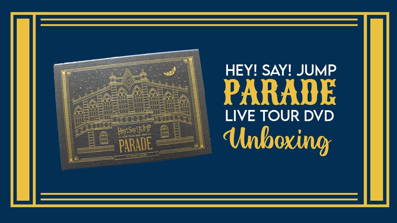 Hey Say Jump Parade Live Tour Dvd Unboxing Youtube