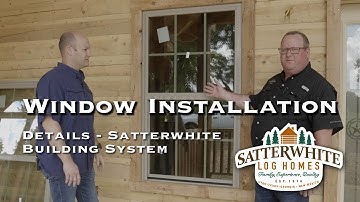WINDOW INSTALLATION - SATTERWHITE BUILDING SYSTEM