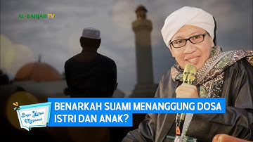 Benarkah Suami Menanggung Dosa Istri dan Anak? | Buya Yahya