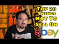 Top 20 Items You Should Never Sell On eBay