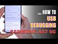 How to Enable USB Debugging on Samsung Galaxy A57 5G | Step-by-Step Guide
