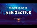 Imagine Dragons Radioactive Slowed Reverb Full Versioni 