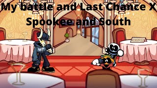 [FNF requested by Darkclaw Life Arts] My battle and Last Chance X Spookee and South (Playable)
