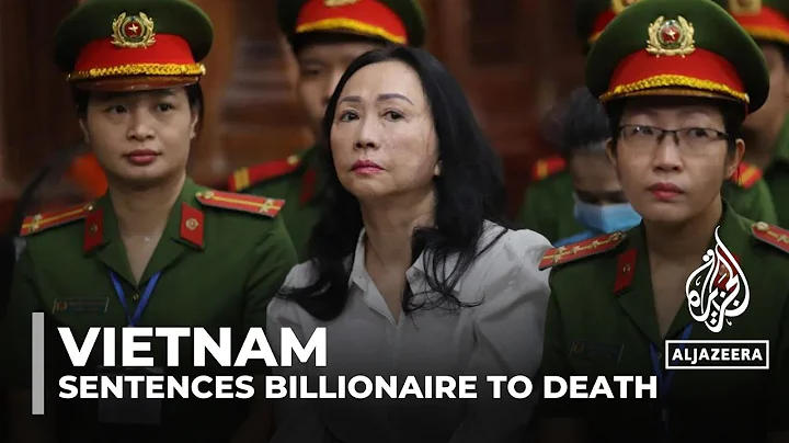 Vietnam tycoon Truong My Lan sentenced to death in $12.5bn fraud case - DayDayNews