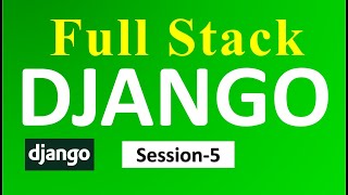 Python Django Full Course | Build Web Applications from Scratch | Session-5