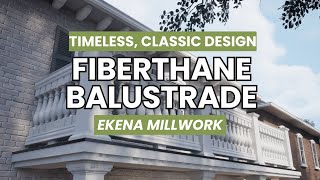 Why Choose Ekena Millwork's FiberThane® Balustrade