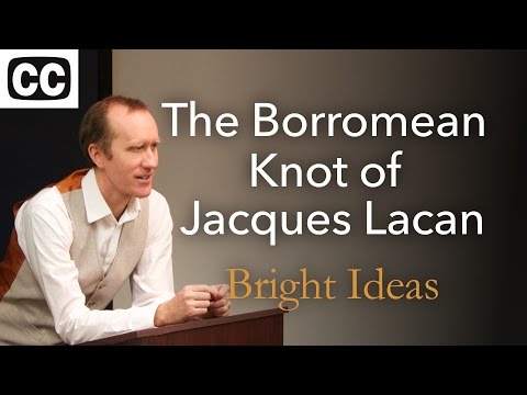 "The Borromean Knot of Jacques Lacan; Or, How to Beat Your Death Drive" a lecture by Aron Dunlap