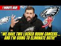 SIRIANNI EXPLODES: “TWO LOCKER-ROOM CANCERS… I’LL CUT THEM BOTH” SHOCKER | eagles news