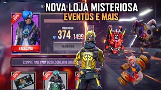 CORRE! NOVA LOJA MISTERIOSA 10.0, PASSE BARATO? NOVAS MOCHILAS, EVENTOS E MAIS! FREE FIRE